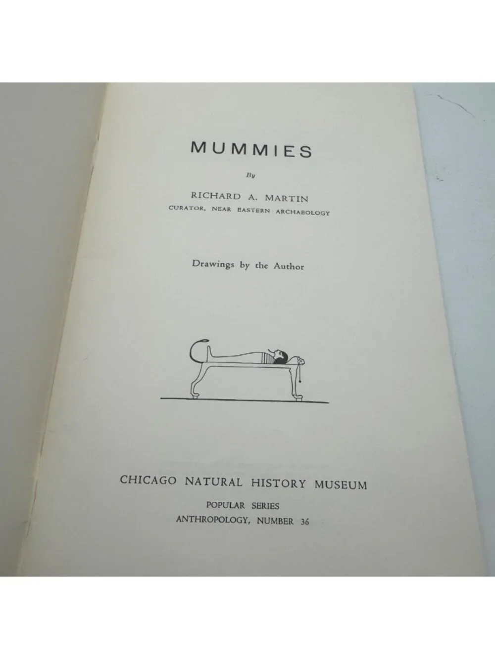 1965 Mummies Book By Richard A. Martin Chicago Natural History Museum Press